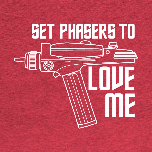 Set Phasers to Love Me by DesignsOfTheDT